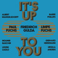 LIMPE FUCHS/PAUL FUCHS/FRIEDRICH GULDA - It's Up To You Vinyl Record