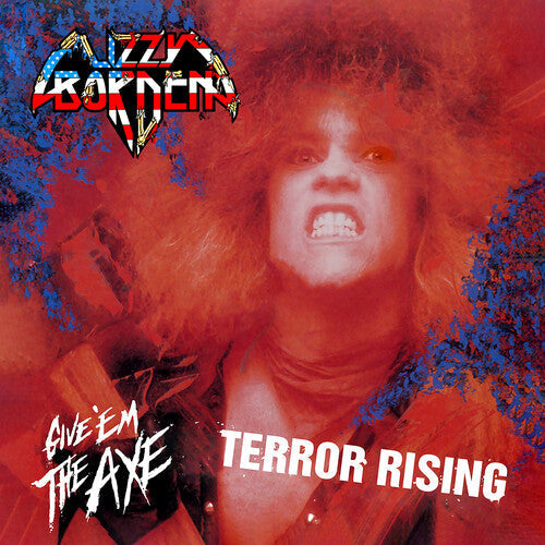 Lizzy Borden - Give 'Em the Axe & Terror Rising (Limited Edition) |