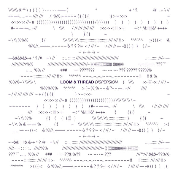 LOOM & THREAD - Dispersion [LP] Vinyl Record