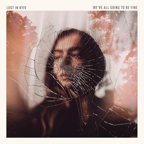 Lost In Kyiv - We'Re All Going To Be Fine Music CD
