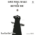 Love Will Make A Better You Vinyl Record
