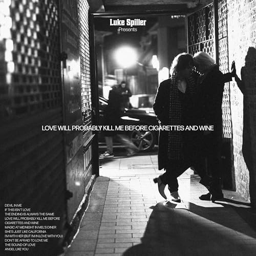 Love Will Probably Kill Me Before Cigarettes And Wine Music CD