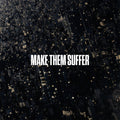 Make Them Suffer (Silver/White Splatter Vinyl) Vinyl Record