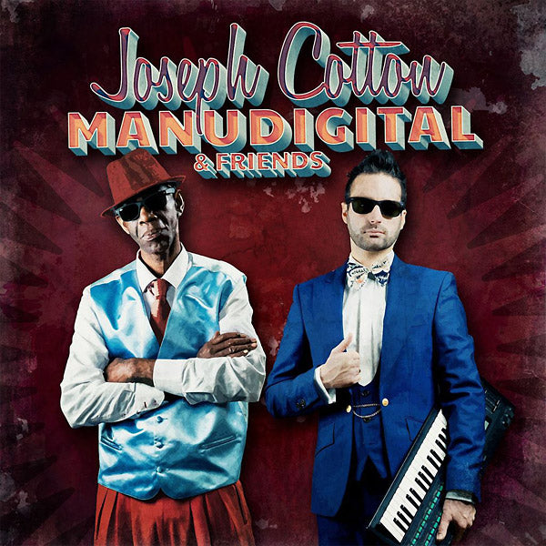 Manudigital Meets Joseph Cotton and Friends |