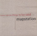 MAPSTATION - Distance Told Me Things To Be Said Vinyl Record