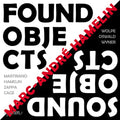Found Objects / Sound Objects |