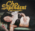 Cho Dependent LP Vinyl Record