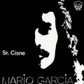 MARIO GARCIA - Sr. Cisne Vinyl Record