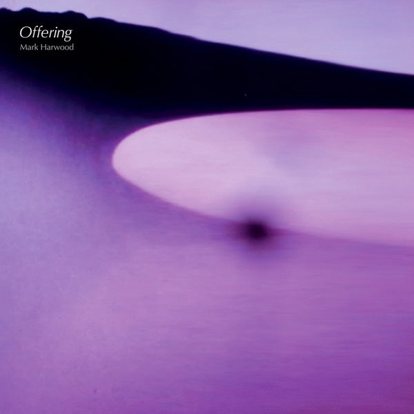 MARK HARWOOD - Offering [Vinyl]