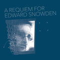 A Requiem For Edward Snowden Music CD