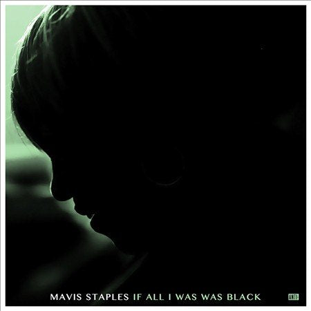 IF ALL I WAS WAS BLACK |