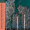 Songs For Broken Ships |