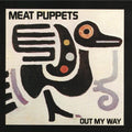 Meat Puppets - Out My Way Vinyl Record