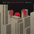 Med Blu & Madlib - Bad Neighbor (10 Year Anniversary Edition) (2 Lp's) Vinyl Record