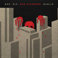Bad Neighbor (10 Year Anniversary Edition) (2 Lp's) Vinyl Record