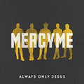 Always Only Jesus Music CD