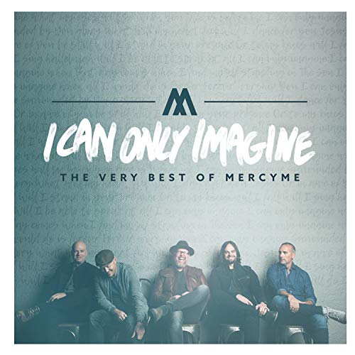 I Can Only Imagine - The Very Best Of Mercyme Music CD