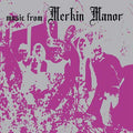 Music from Merkin Manor |
