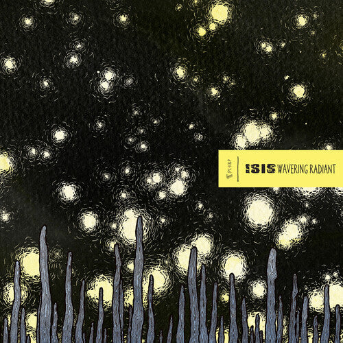 ISIS - (PRESALE 5/8/26) Wavering Radiant (2xVINYL) | Mint (M) Mint (M)