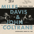 Miles Davis / John Coltrane - Final Tour: Copenhagen March 24 1960 |