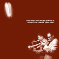 PRE-ORDER: Miles Davis - The Best Of Miles Davis & John Coltrane (1955-1961) [2LP] Vinyl Record