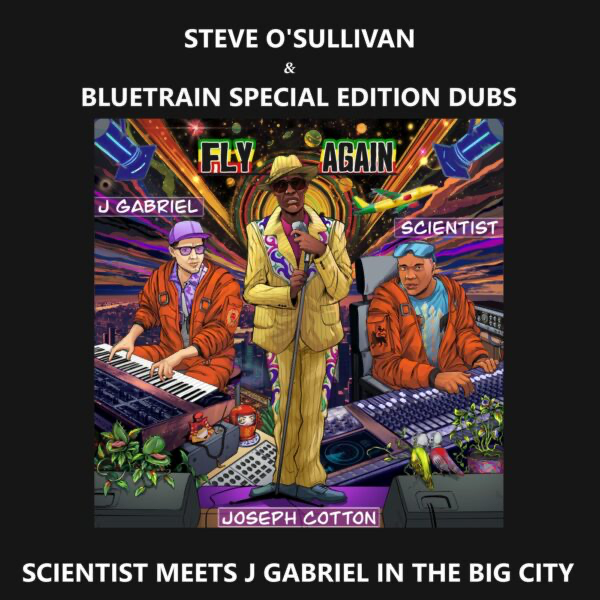 Steve O'Sullivan, J Gabriel, Bluetrain, Scientist - (PRESALE 6/29/26) SCIENTIST MEETS J GABRIEL IN THE BIG CITY (Steve O’Sullivan & Bluetrain Special Edition Dubs) (VINYL) | Mint (M) Mint (M)
