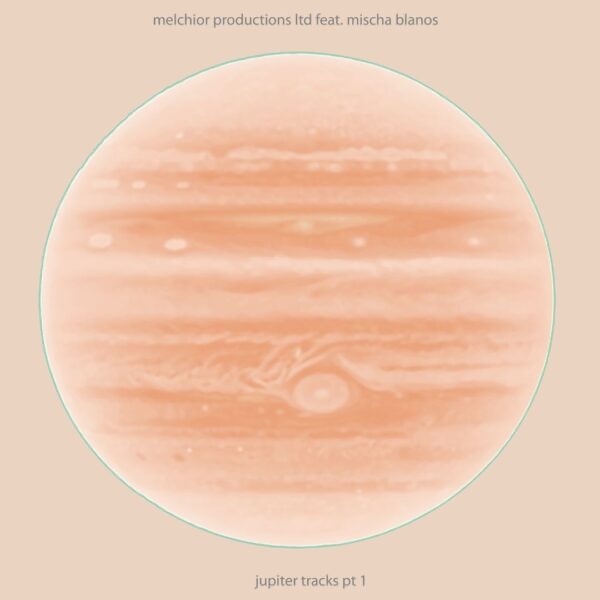 Melchior Productions Ltd - (PRESALE 6/1/26) Jupiter tracks pt1 (VINYL) | Mint (M) Mint (M)