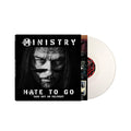 MINISTRY - Hate To Go - Take Out Or Delivery (Limited Edition) [White Vinyl] Vinyl Record