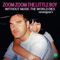 Morrissey - Zoom Zoom The Little Boy / Without Music The World Dies [7"] Vinyl Record