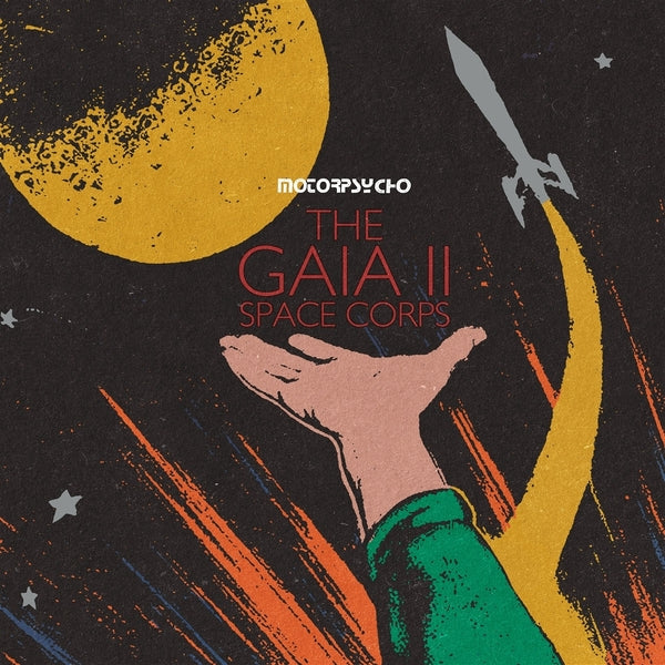 MOTORPSYCHO - The Gaia Ii Space Corps [LP] Vinyl Record