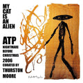 ATP: Nightmare Before Christmas 2006 Curated by Thurston Moore Vinyl Record