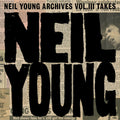 Neil Young Neil Young Archives Vol. III Takes (2 Lp) Vinyl Record