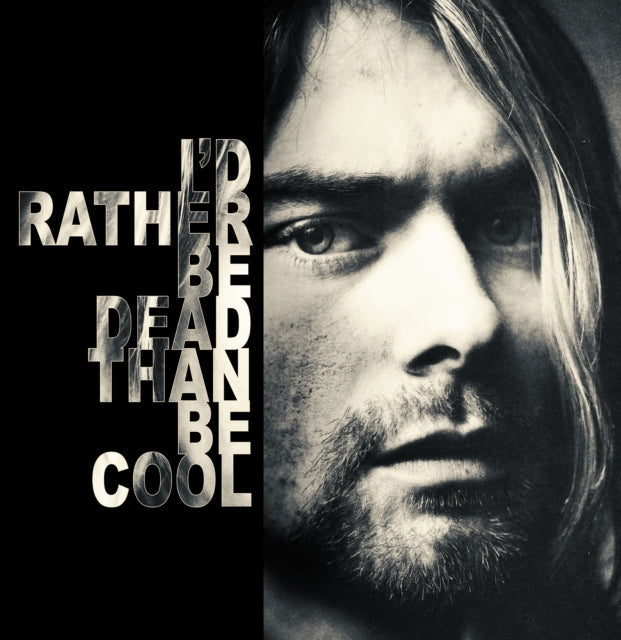Nirvana I Would Rather Be Dead Than Be Cool; Live At The Hollywood Rock '93 [Import] Vinyl Record
