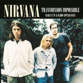 Nirvana Transmission Impossible: Rare US TV & Radio Appearances [Import] Vinyl Record