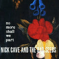 Nick Cave and the Bad Seeds No More Shall We Part Vinyl Record