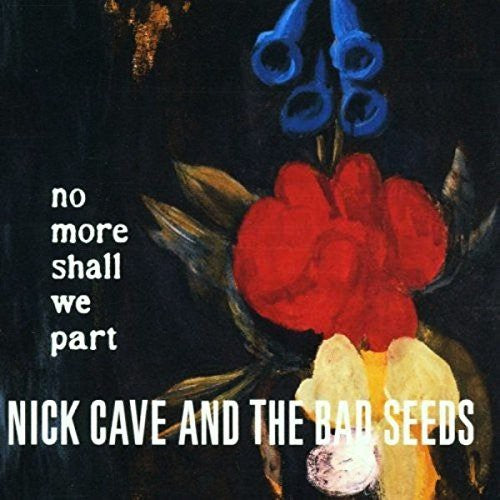 Nick Cave and the Bad Seeds No More Shall We Part Vinyl Record