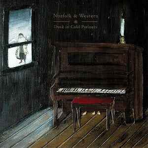 Norfolk & Western - Dusk In Cold Parlours Music CD