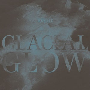 Noveller - Glacial Glow Vinyl Record