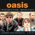 Oasis - Transmission Impossible: Legendary Radio Broadcasts [Import] (3 Cd's) |