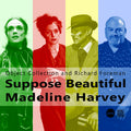 Suppose Beautiful Madeline Harvey [CD]