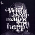Whatever Makes You Happy |
