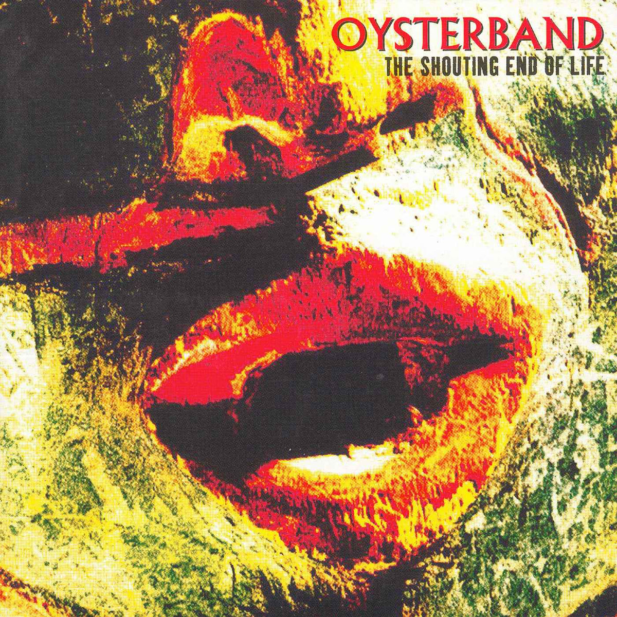 Oysterband - Shouting End Of Life Music CD