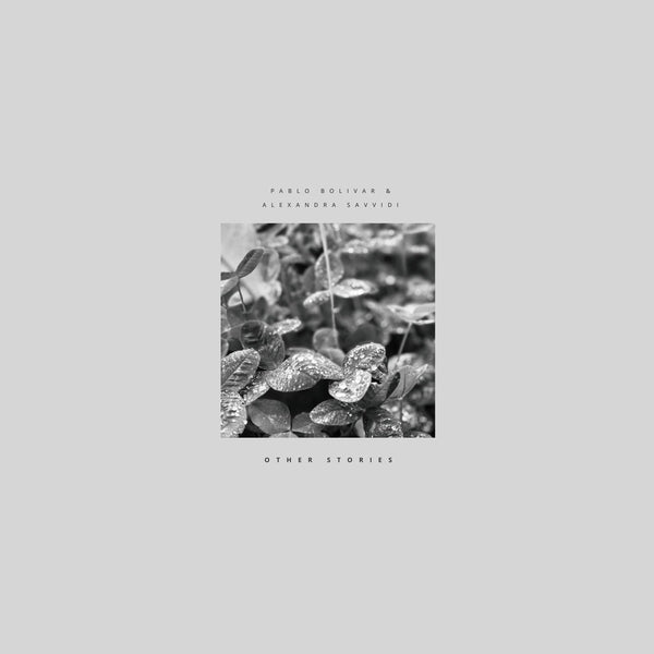 Pablo Bolivar & Alexandra Savvidi - Other Stories [LP] Vinyl Record
