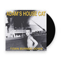 Adam's House Cat – Town Burned Down (LP Vinyl) Vinyl Record