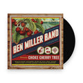Ben Miller Band – Choke Cherry Tree (LP Vinyl) Vinyl Record