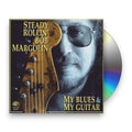 Bob Margolin – My Blues & My Guitar Music CD