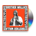 Brother Wallace – Electric Love Music CD
