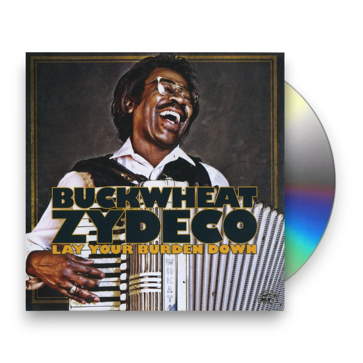 Buckwheat Zydeco – Lay Your Burden Down Music CD