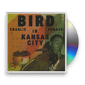 Charlie Parker – Bird In Kansas City Music CD