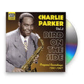 Charlie Parker – Vol. 2: Bird On The Side Music CD